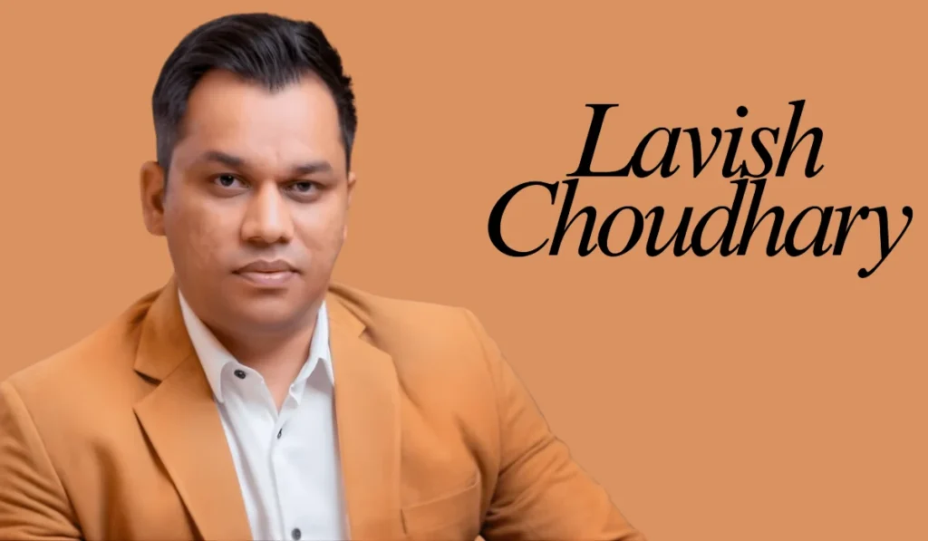 lavish choudhary net worth